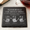 Reserved For Grandad's Drink - Personalized Slate Coaster