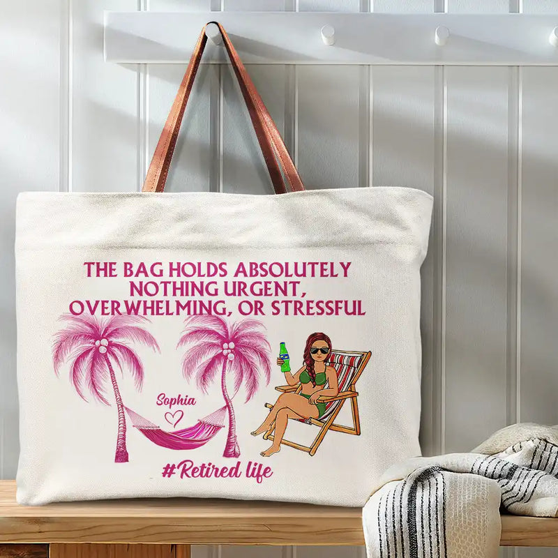 Retirement, Gift For Yourself, Happy - Retired Life The Bag Holds Nothing Urgent, Overwhelming - Personalized Leather Handle Tote Bag
