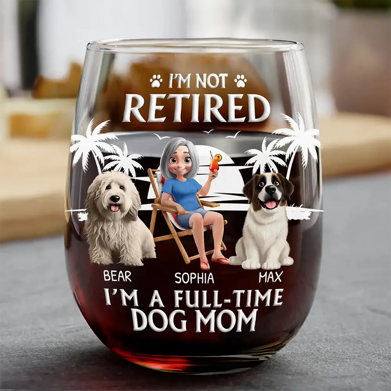 Retired Full Time Dog Cat Mom - Personalized Stemless Wine Glass