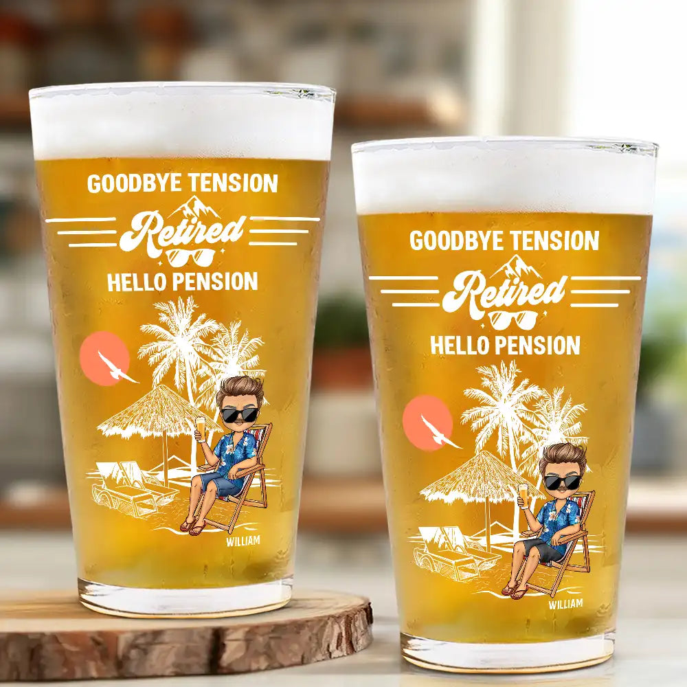 Gift For Husband,Gift For Men,Gift For Father,Retirement,Beach,Happy,Summer,Gift For Wife,Gift For Women,Gift For Mother,Gift For Yourself - Retired Goodbye Tension Hello Pension - Personalized Beer Glass
