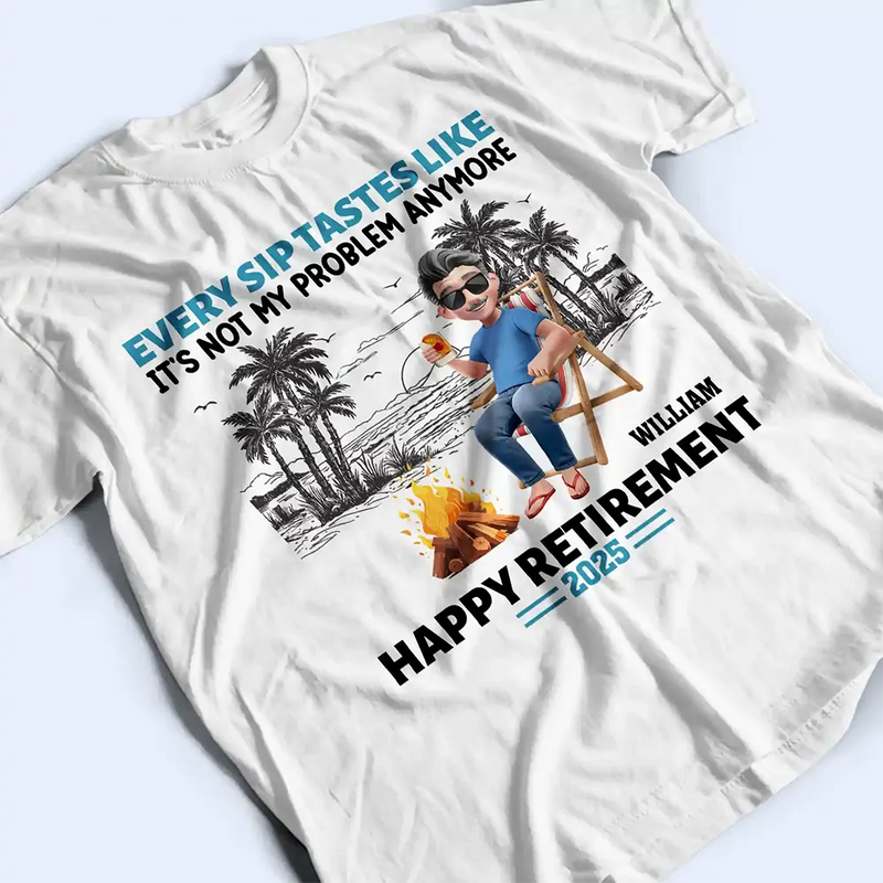 Summer, Beach, Retirement, Gift For Yourself, Happy - Retirement Beach Every Sip Taste Like - Personalized T Shirt