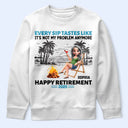 Summer, Beach, Retirement, Gift For Yourself, Happy - Retirement Beach Every Sip Taste Like - Personalized T Shirt
