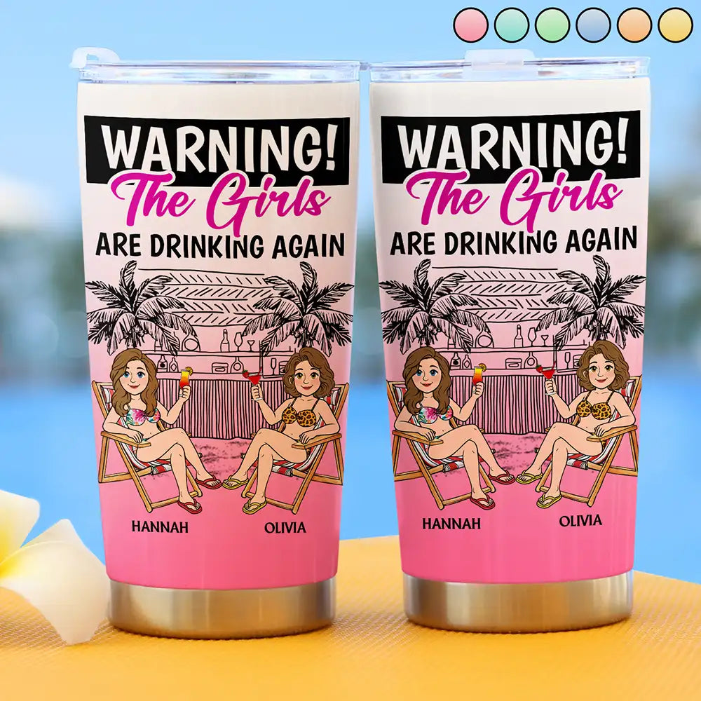 Retro Style Besties Warning The Girls Are Drinking Again - Personalized Tumbler