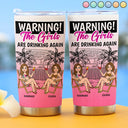 Retro Style Besties Warning The Girls Are Drinking Again - Personalized Tumbler