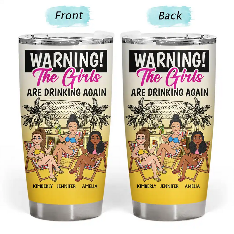 Gift For Bestie,Humorous,Beach,Summer,Vector - Retro Style Besties Warning The Girls Are Drinking Again - Personalized Tumbler