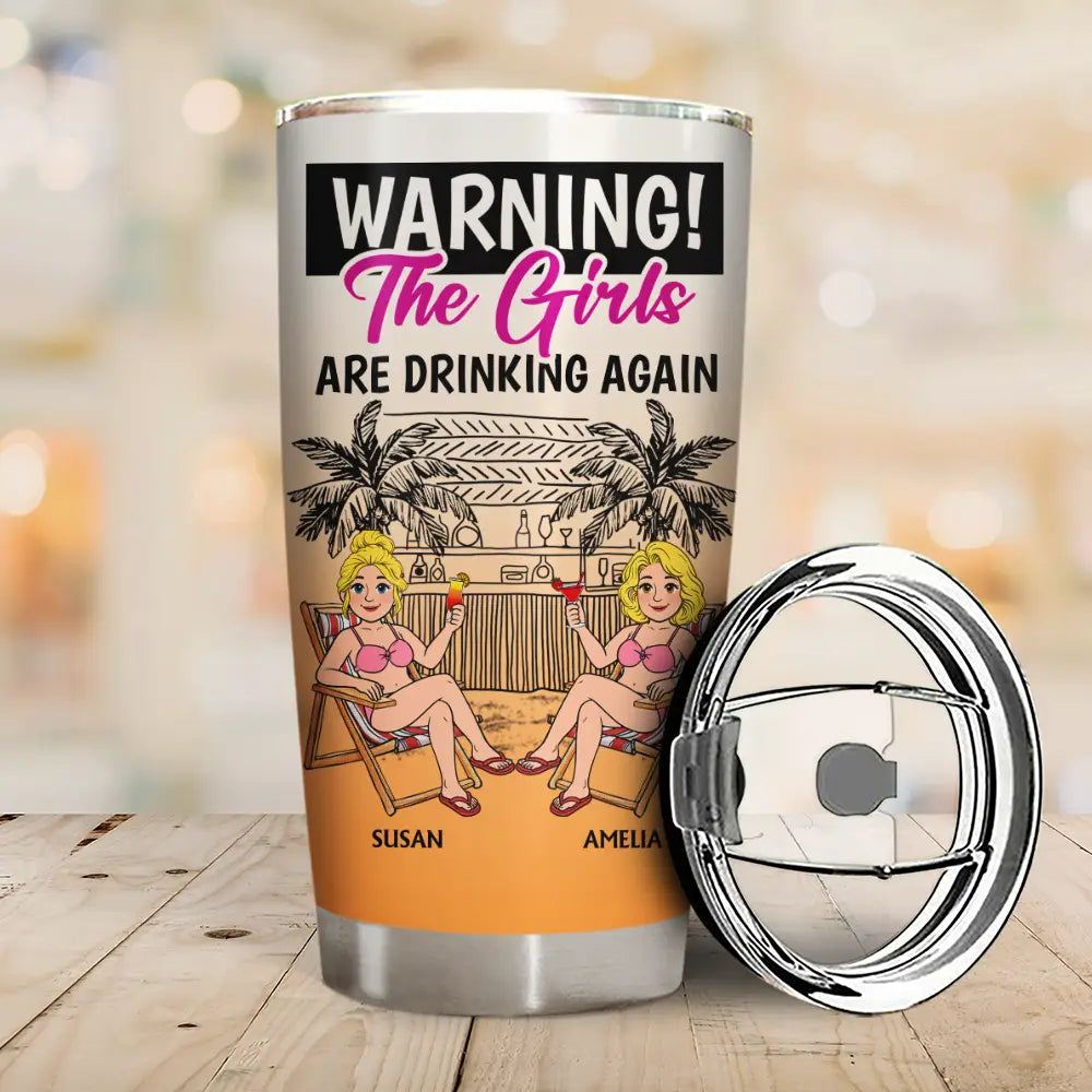 Retro Style Besties Warning The Girls Are Drinking Again - Personalized Tumbler