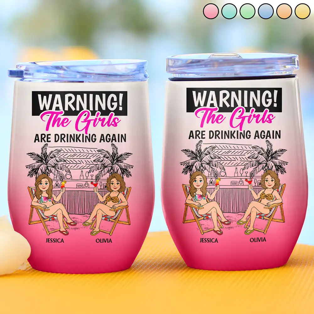 Retro Style Besties Warning The Girls Are Drinking Again - Personalized Wine Tumbler