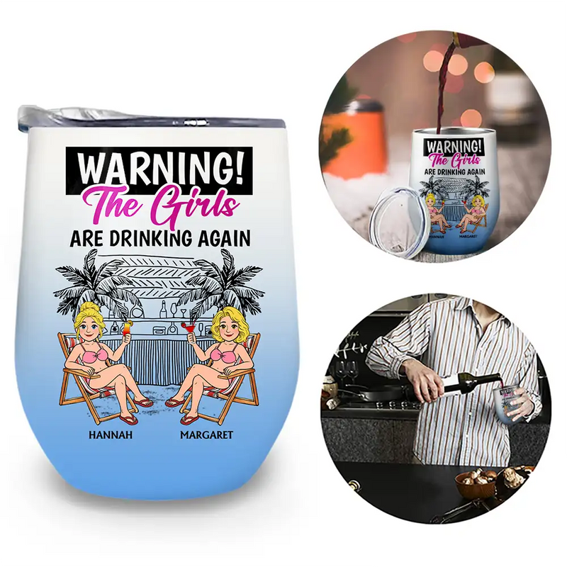 Gift For Bestie,Humorous,Beach,Summer,Vector - Retro Style Besties Warning The Girls Are Drinking Again - Personalized Wine Tumbler