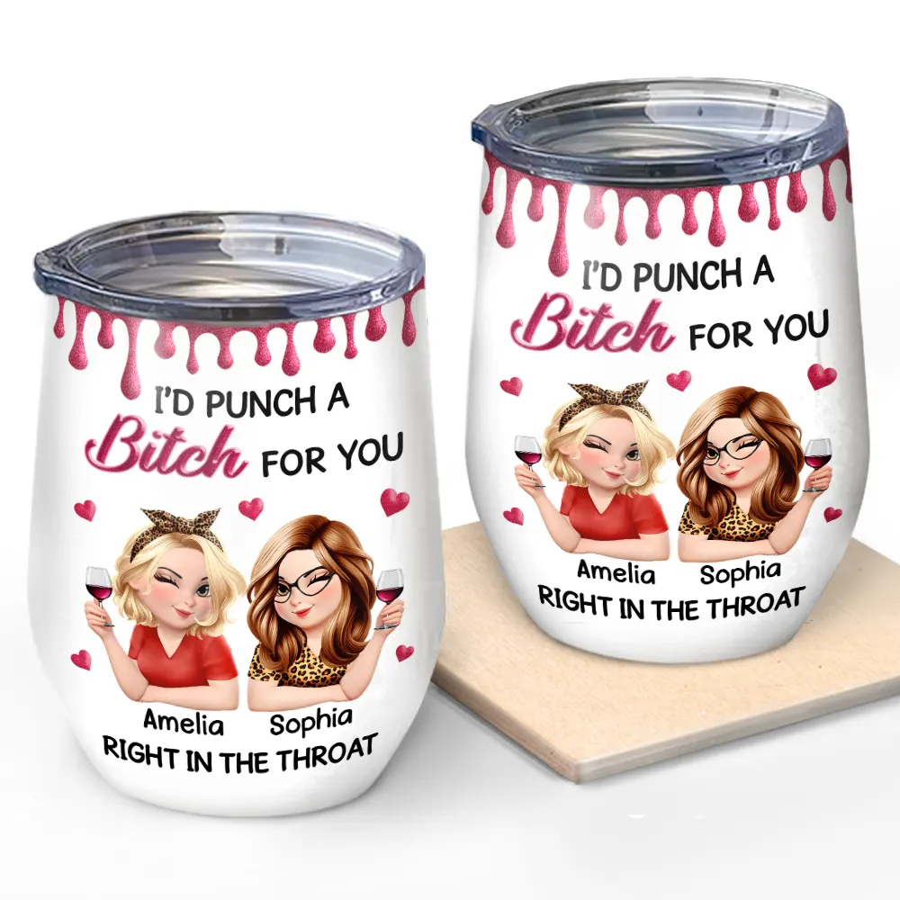 Gift For Bestie,Gifts For Colleagues,Gift For Sisters,Funny,Gift For Sibling - Right In The Throat 3D Bestie - Personalized Wine Tumbler