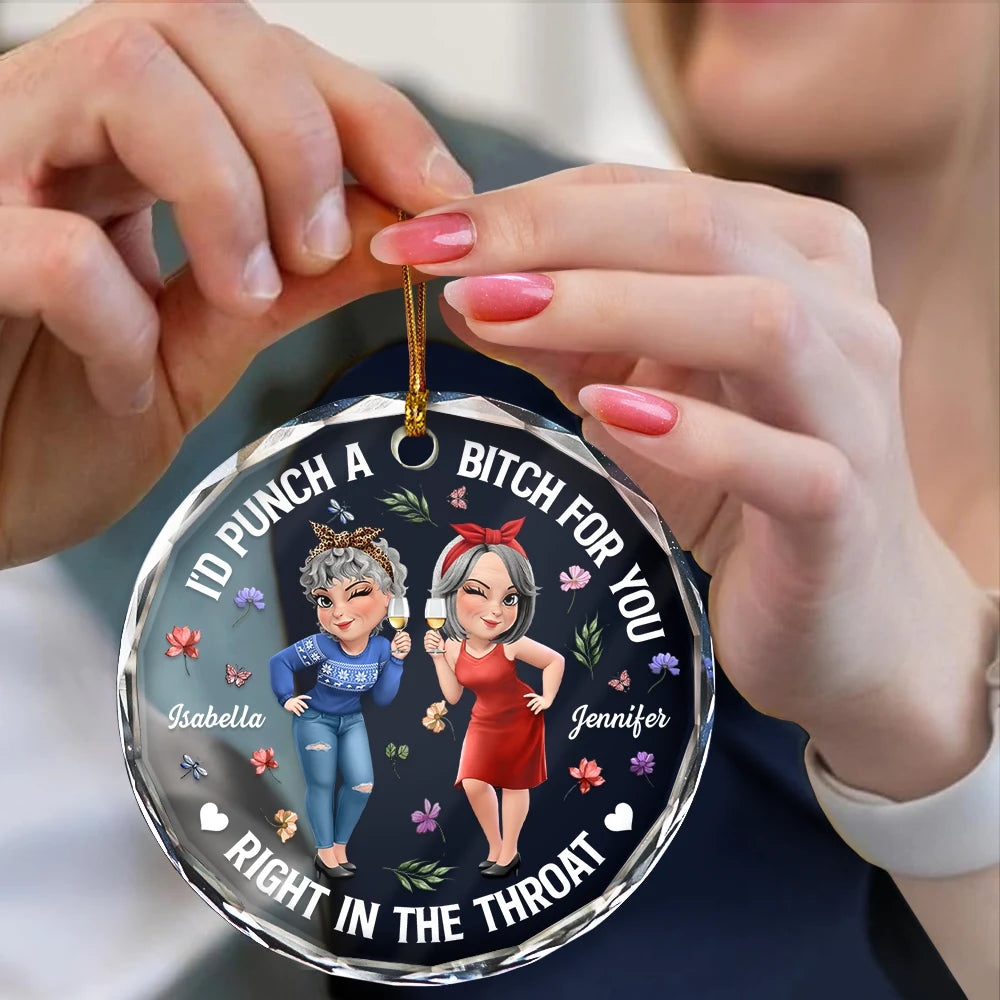 Christmas, Gift For Bestie, Funny, Old Best friends - Right In The Throat 3D Effect Bestie - Personalized Circle Glass Ornament