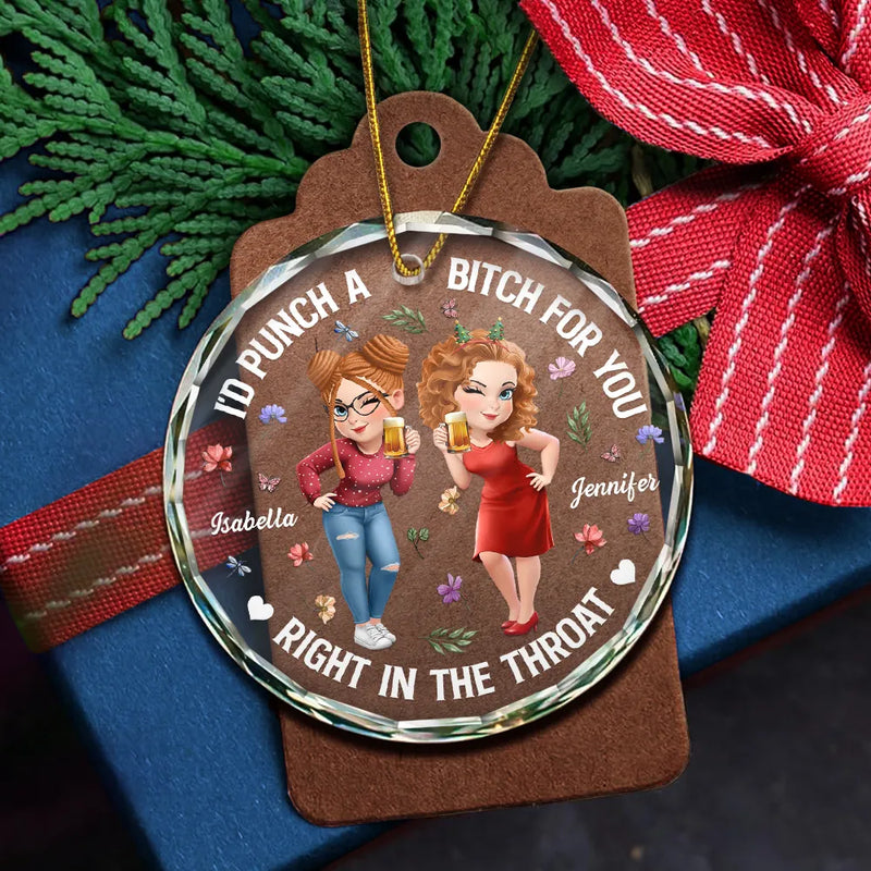 Christmas, Gift For Bestie, Funny, Old Best friends - Right In The Throat 3D Effect Bestie - Personalized Circle Glass Ornament