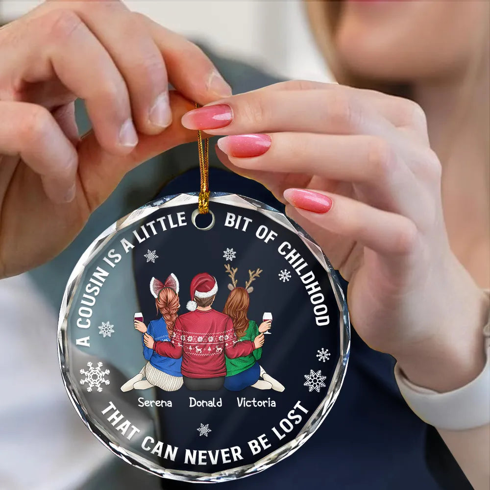 Gift For Sibling,Gift For Sisters,Happy,Christmas,Family,Gift For Brothers - A Cousin Is A Little Bit Of Childhood - Personalized Circle Glass Ornament
