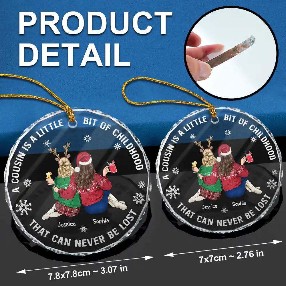 Gift For Sibling,Gift For Sisters,Happy,Christmas,Family,Gift For Brothers - A Cousin Is A Little Bit Of Childhood - Personalized Circle Glass Ornament