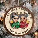Gift For Bestie,Gift For Sisters,Gift For Women,Gifts For Colleagues - Right In The Throat Besties - Personalized 2-Layered Wooden Ornament
