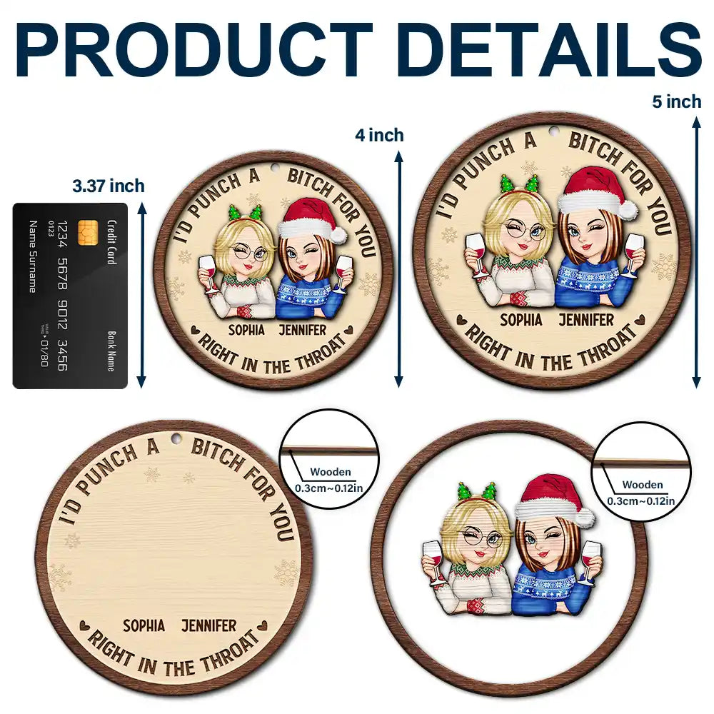 Gift For Bestie,Gift For Sisters,Gift For Women,Gifts For Colleagues - Right In The Throat Besties - Personalized 2-Layered Wooden Ornament