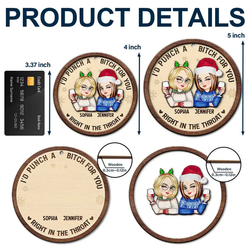 Gift For Bestie,Gift For Sisters,Gift For Women,Gifts For Colleagues - Right In The Throat Besties - Personalized 2-Layered Wooden Ornament