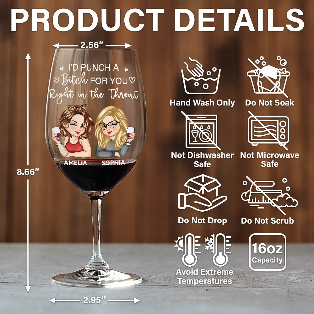 Gift For Bestie,Gift For Sisters,Gift For Women,Gifts For Colleagues,Funny - Right In The Throat Besties Sisters - Personalized Wine Glass