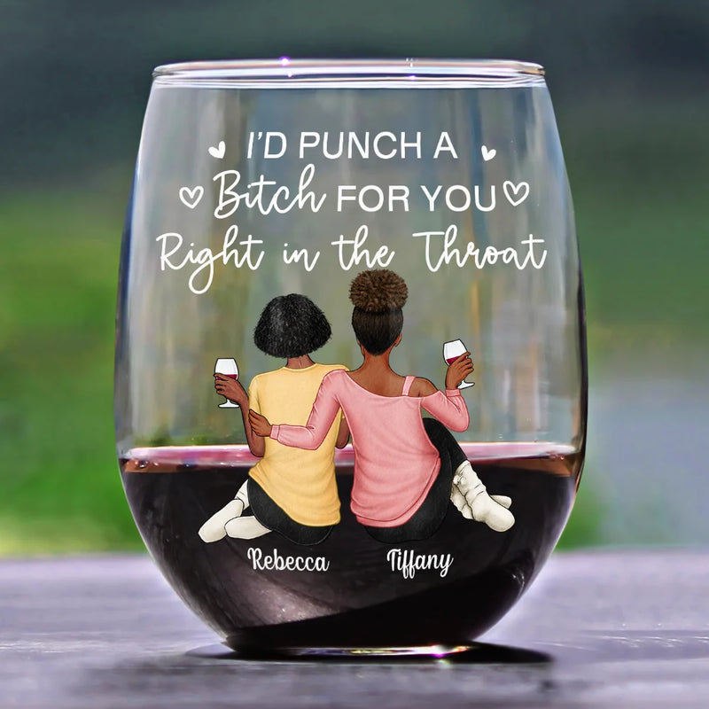 Gift For Bestie, Gift For Sisters, Gift For Women, Gifts For Colleagues, Funny - Right In The Throat Besties Sisters Backside - Personalized Stemless Wine Glass