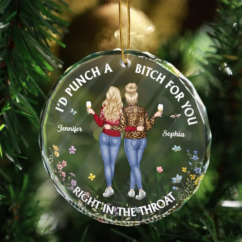 Christmas,Gift For Bestie,Happy - Right In The Throat Funny Besties - Personalized Circle Glass Ornament