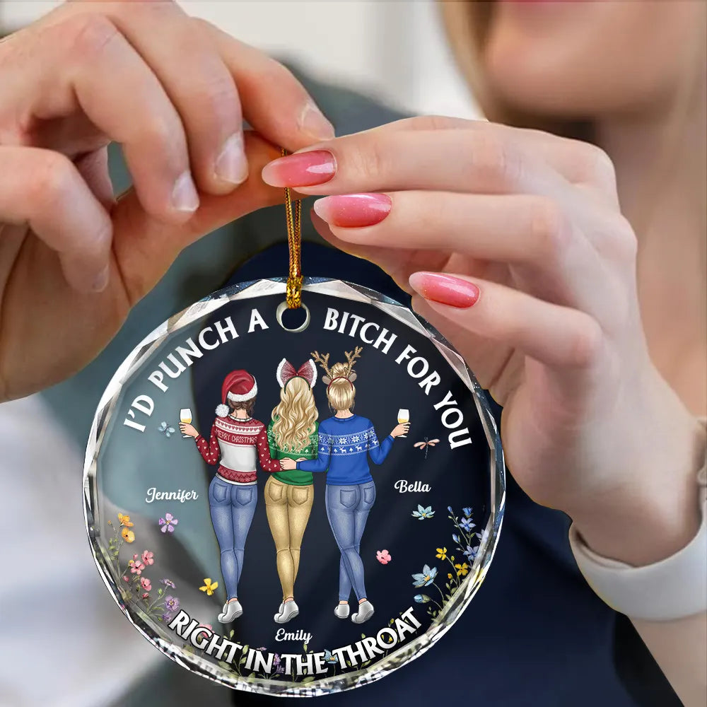 Christmas,Gift For Bestie,Happy - Right In The Throat Funny Besties - Personalized Circle Glass Ornament