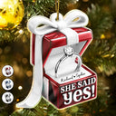 Christmas,Gift For Couples,Love,Gift For Husband,Gift For Wife,Gift For Boyfriend,Gift For Girlfriend - Ring Box She Said Yes - Personalized Custom Shaped Acrylic Ornament