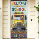 Teacher, Happy - School Bus Welcome Back To School - Personalized Door Cover