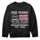 Independence Day,America 250th,Gift For Yourself,Happy,No Custom,Gift For Women,Gift For Men - Semiquincentennial 250th Anniversary We The People - T Shirt