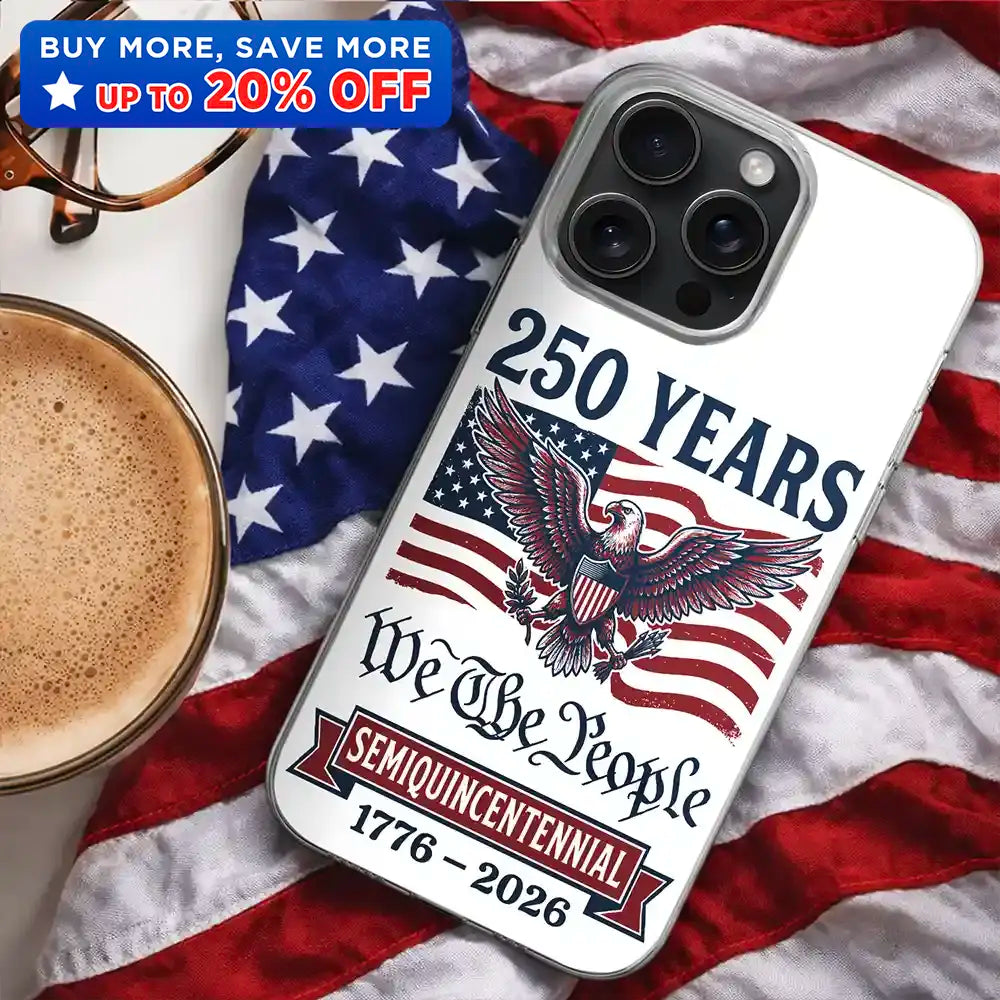 Semiquincentennial Eagle 250th Anniversary We The People - Clear Phone Case