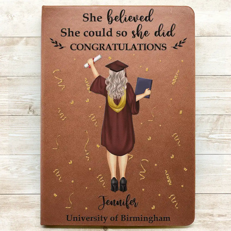 Gift For Yourself,Gift For Women,Gift For Men,Graduation,Happy - She Believed She Could - Personalised Leather Journal