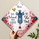Graduation, Gift For Yourself, Happy - She Believed She Could - Personalized Graduation Cap Topper