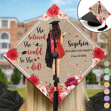 She Believed She Could So She Did Backside - Personalized Graduation Cap Topper