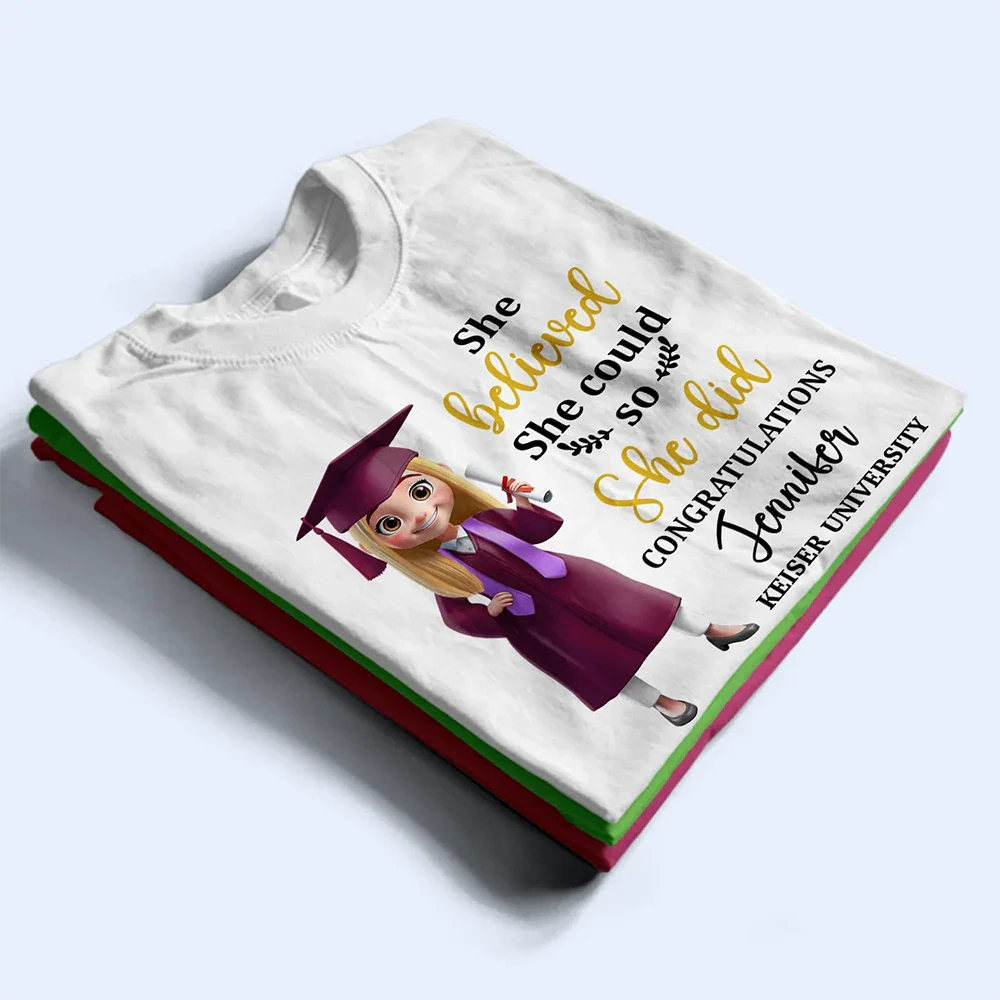 Graduation, Happy - She Belived She Could So She Did - Personalized T Shirt