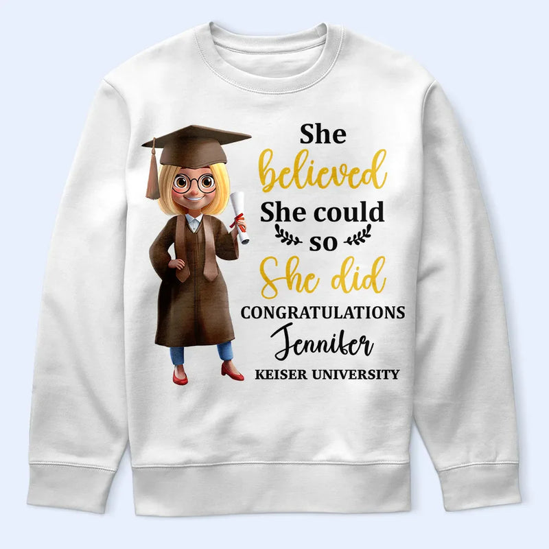 Graduation, Happy - She Belived She Could So She Did - Personalized T Shirt