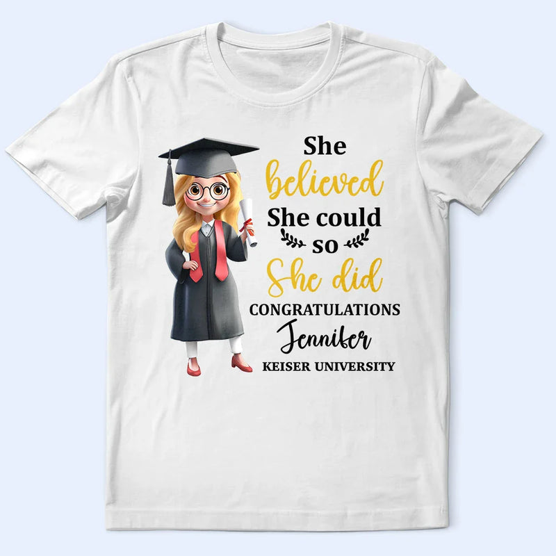 Graduation, Happy - She Belived She Could So She Did - Personalized T Shirt