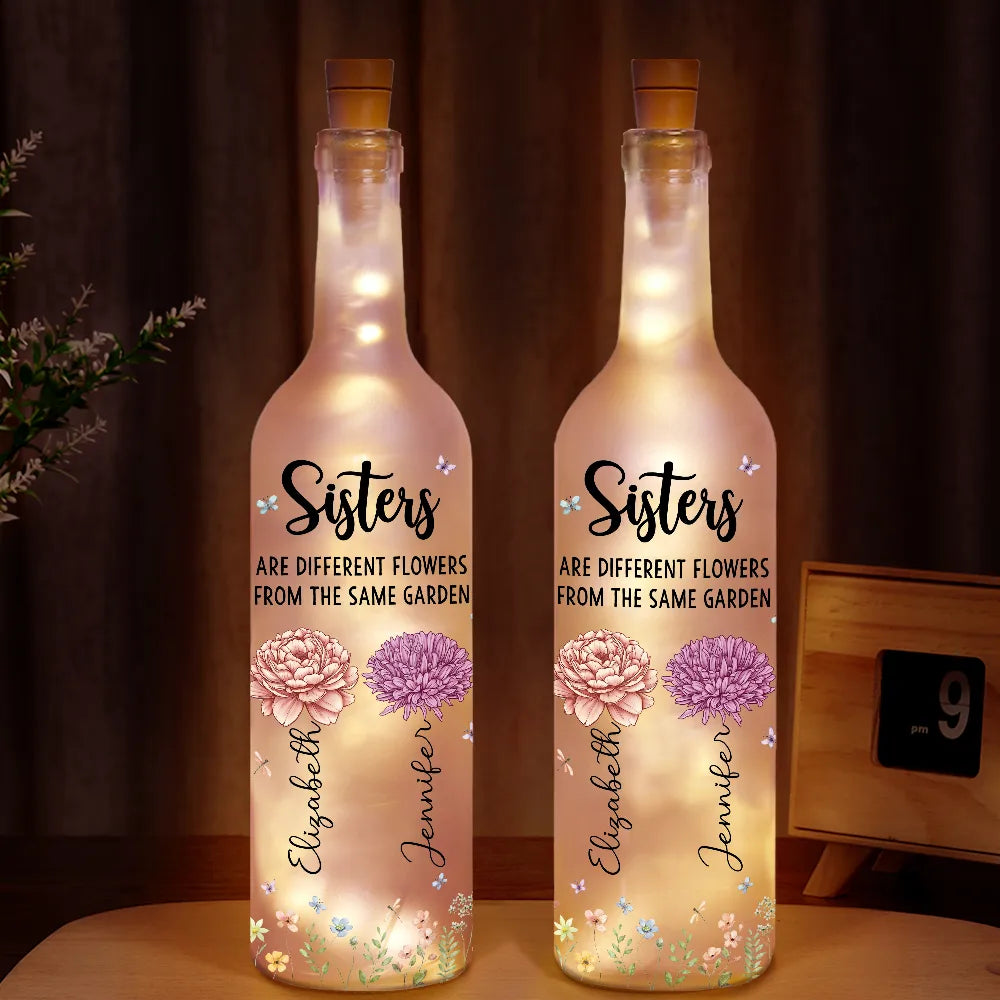 Gift For Bestie, Gift For Sisters, Happy, Gift For Women - Sisters Are Different Flowers From The Same Garden - Personalized Bottle Light