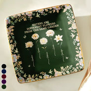 Gift For Sisters,Gift For Bestie,Custom Photo,Love - Sisters Are Different Flowers From The Same Garden Nacre Effect - Personalized Ring Dish