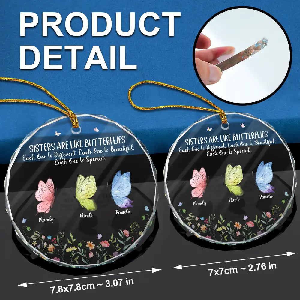 Gift For Sisters, Gift For Women, Happy, Top Market - Sisters Are Like Butterflies - Personalized Circle Glass Ornament