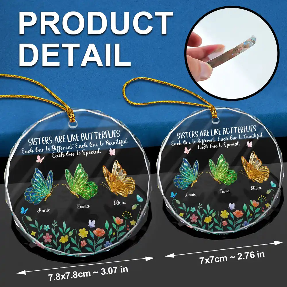 Gift For Sisters, Gift For Women, Happy, Top Market, Christmas - Sisters Are Like Butterflies 3D Effect - Personalized Circle Glass Ornament