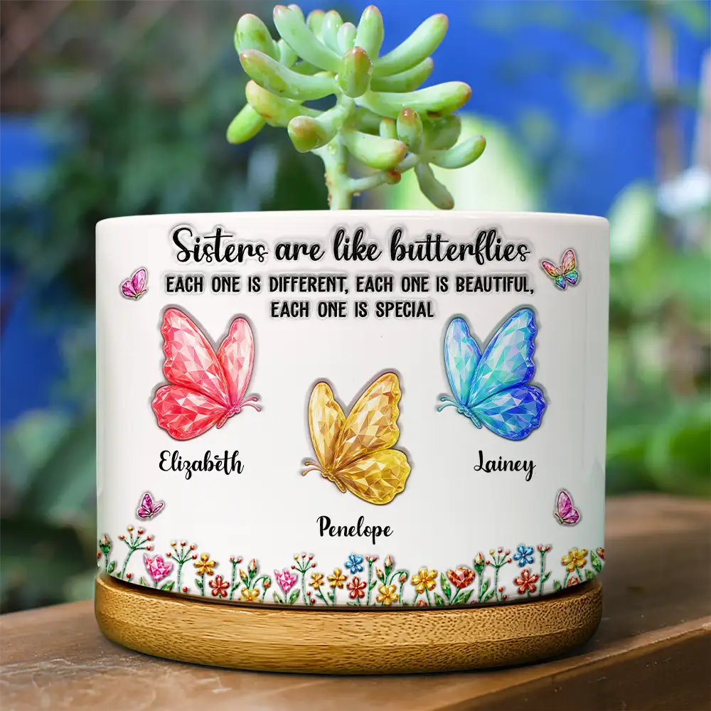 Sisters Are Like Butterflies Crystal 3D Inflated Effect - Personalized Plant Pot