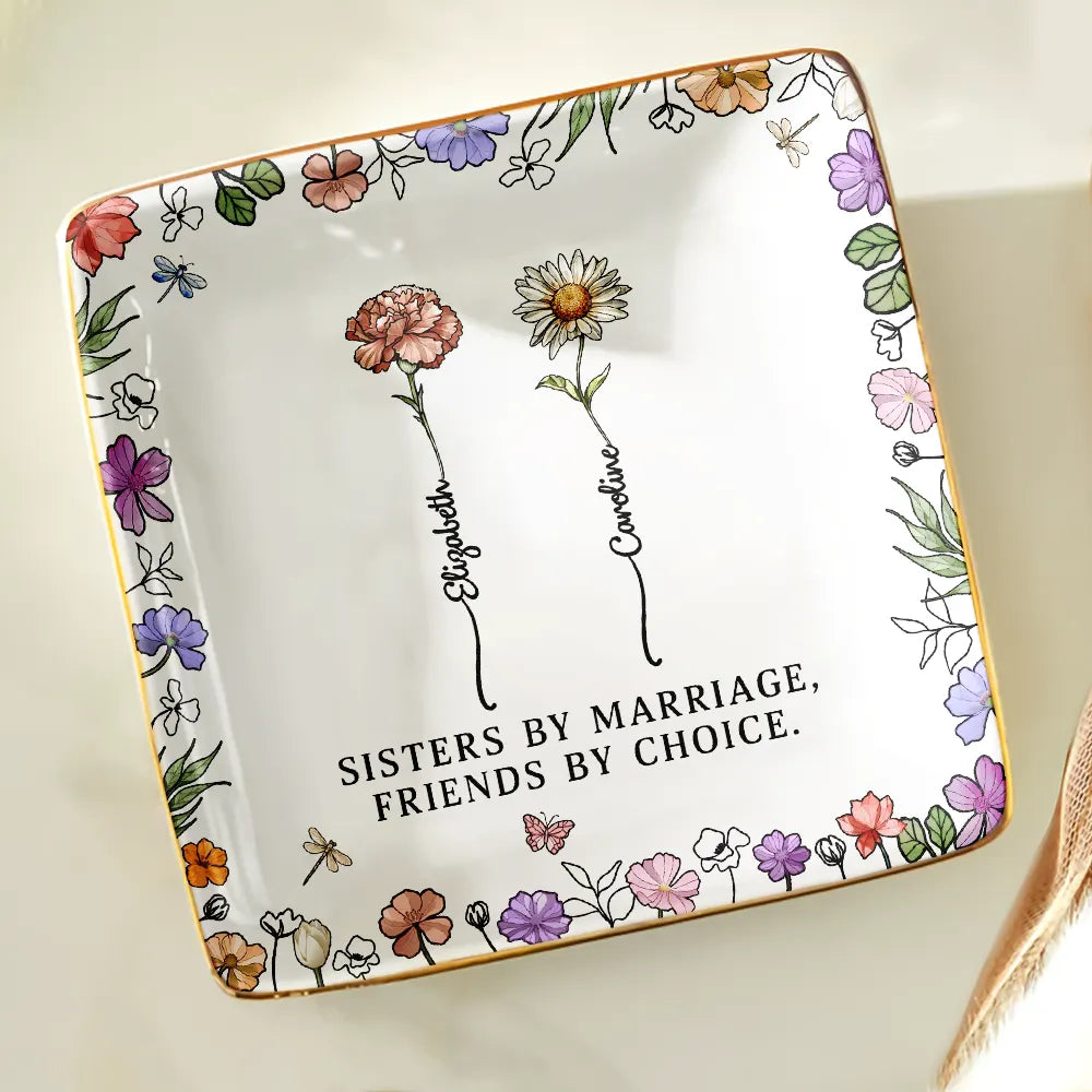 Gift For Sisters,Gift For Bestie,Love - Sisters By Marriage Friends By Choice - Personalized Ring Dish