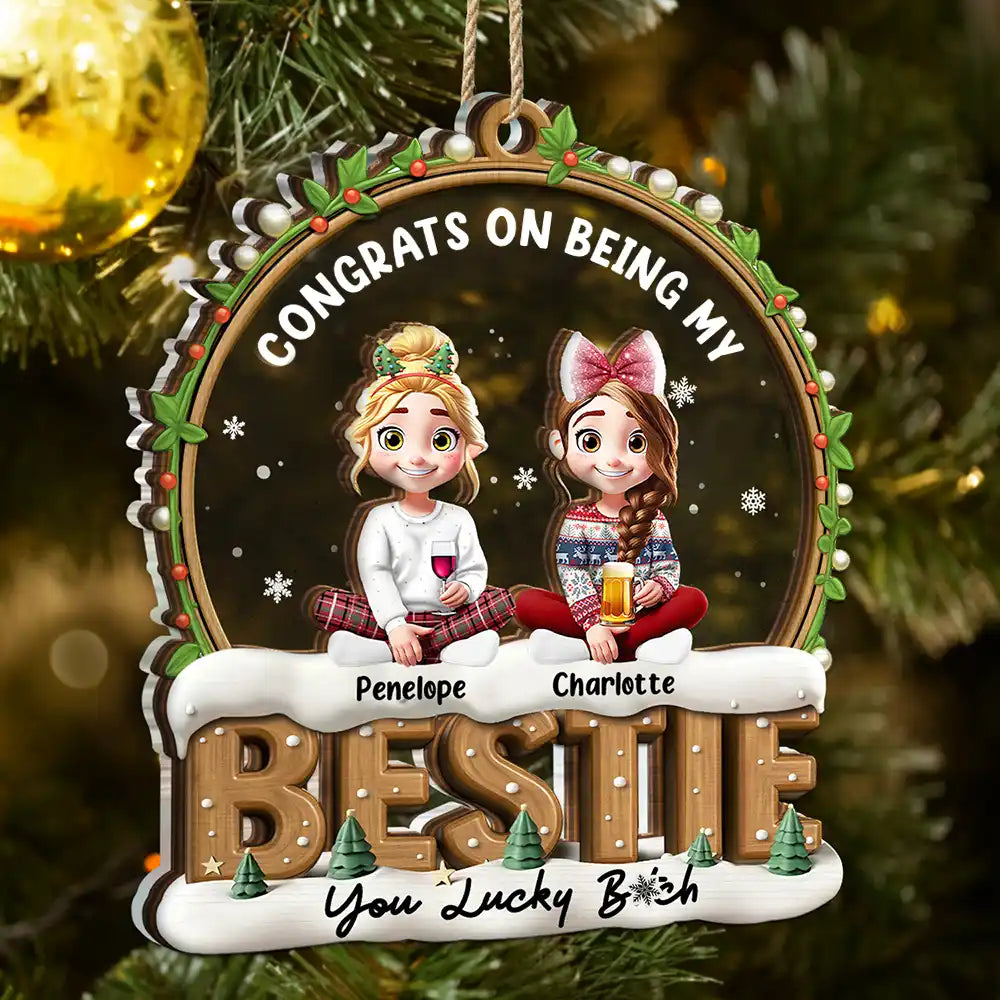 Gift For Bestie,Christmas,Happy,Gift For Sisters,Gift For Brothers,Gift For Sibling,Cousin - Snowball Congrats On Being My Besties Friends Siblings - Personalized 2-Layered Mix Ornament
