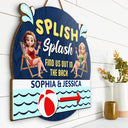 Gift For Couples, Gift For Husband, Gift For Wife, Gift For Boyfriend, Gift For Girlfriend, Poolside, Happy, Summer - Splish Splash Find Us - Personalized Custom Shaped Wood Sign