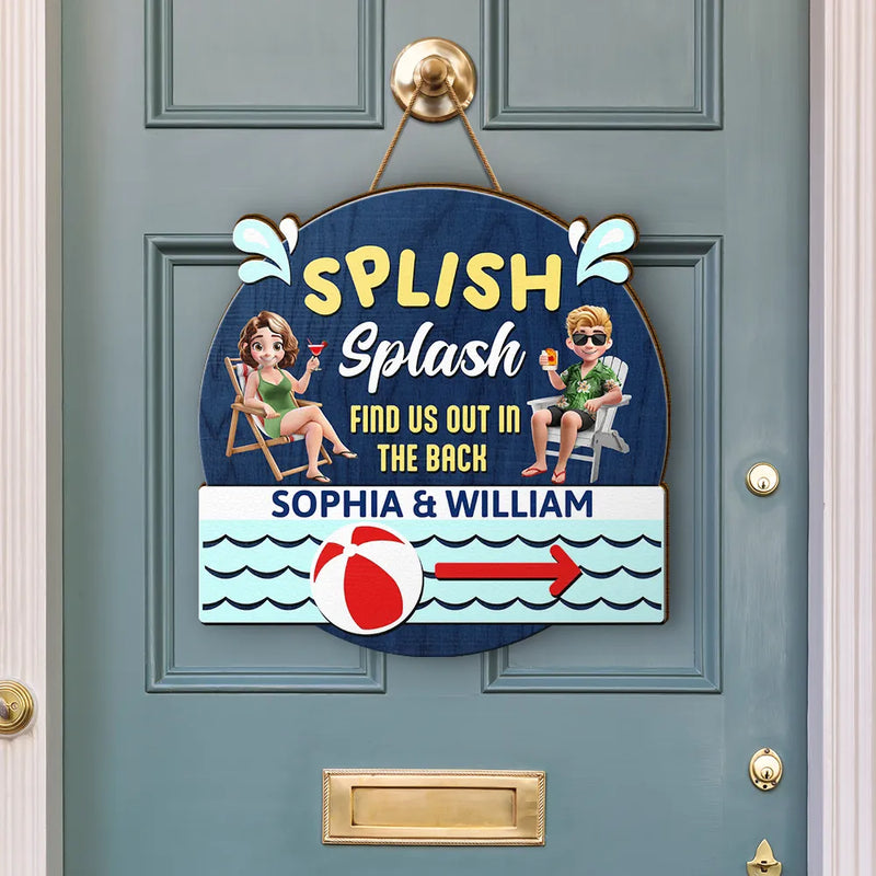 Gift For Couples, Gift For Husband, Gift For Wife, Gift For Boyfriend, Gift For Girlfriend, Poolside, Happy, Summer - Splish Splash Find Us - Personalized Custom Shaped Wood Sign