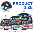 Gift For Couples, Gift For Husband, Gift For Wife, Gift For Boyfriend, Gift For Girlfriend, Poolside, Happy, Summer - Splish Splash Find Us - Personalized Custom Shaped Wood Sign