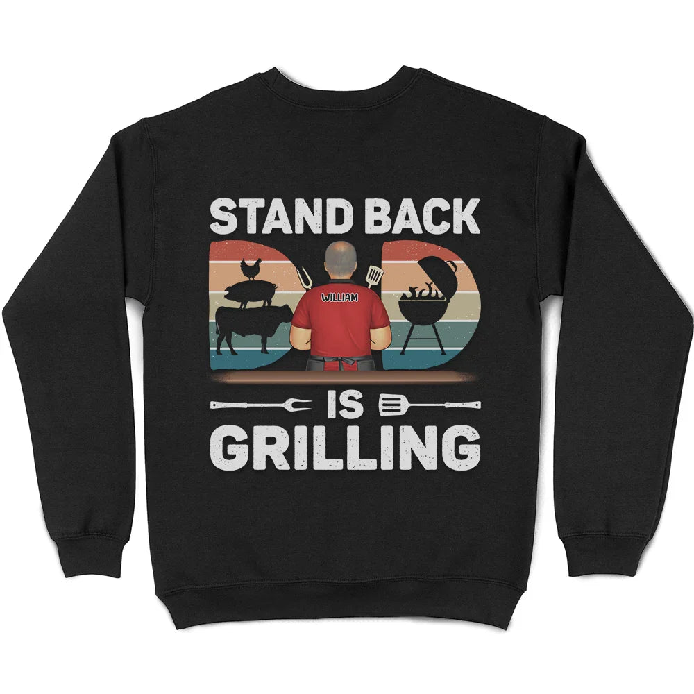 Gift For Yourself,Gift For Men,Gift For Father,Dad's Hobby,Grilling - Stand Back Dad Is Grilling - Personalized T Shirt