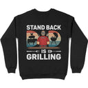Gift For Yourself,Gift For Men,Gift For Father,Dad's Hobby,Grilling - Stand Back Dad Is Grilling - Personalized T Shirt