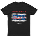 America 250th, Gift For Men, Happy, Gift For Yourself, Independence Day, Gift For Women - Stars And Stripes 250 Years Of Freedom - Personalized T Shirt