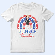Independence Day,Teacher,Gift For Women,Gift For Men - Stars And Stripes All American Teacher - Personalized T Shirt