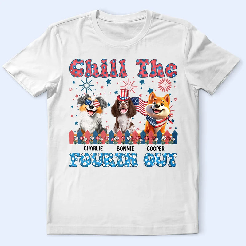 Stars And Stripes Chill The Fourth Out - Personalized T Shirt