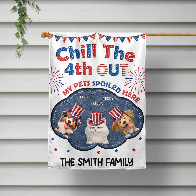 Independence Day,America 250th,Dog Lovers,Dog Mom,Dog Dad,Family,Happy,Cat Lovers,Cat Mom,Cat Dad,Pet Lovers,Pet Mom,Pet Dad - Stars And Stripes Faux Embroidery Effect Chill The Fourth Out - Personalized Flag